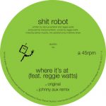 Shit Robot - Where It's At (Feat. Reggie Watts)