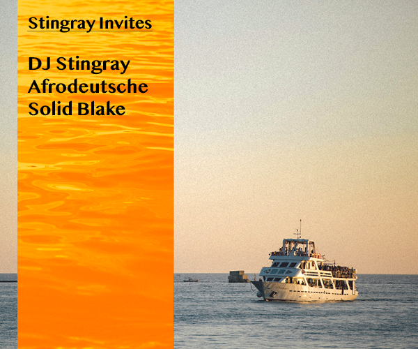 DJ Stingray Invites: Afrodeutsche, Solid Blake