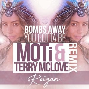 Bombs Away – “You Gotta Be” F/ Reigan