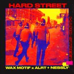 wax motif hard street